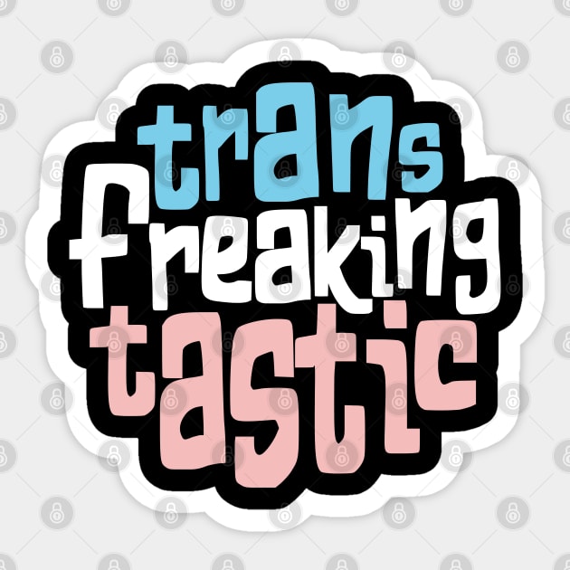 Trans Pride LGBTQ Pride Transtastic Sticker by Huhnerdieb Apparel